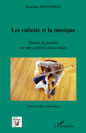 Les enfants et la musique, Visions de parents sur une activité extrascolaire (9782296545472-front-cover)