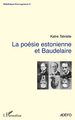 La poésie estonienne et Baudelaire (9782296560796-front-cover)