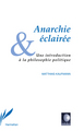Anarchie éclairée, Une introduction à la philosophie politique (9782296560604-front-cover)
