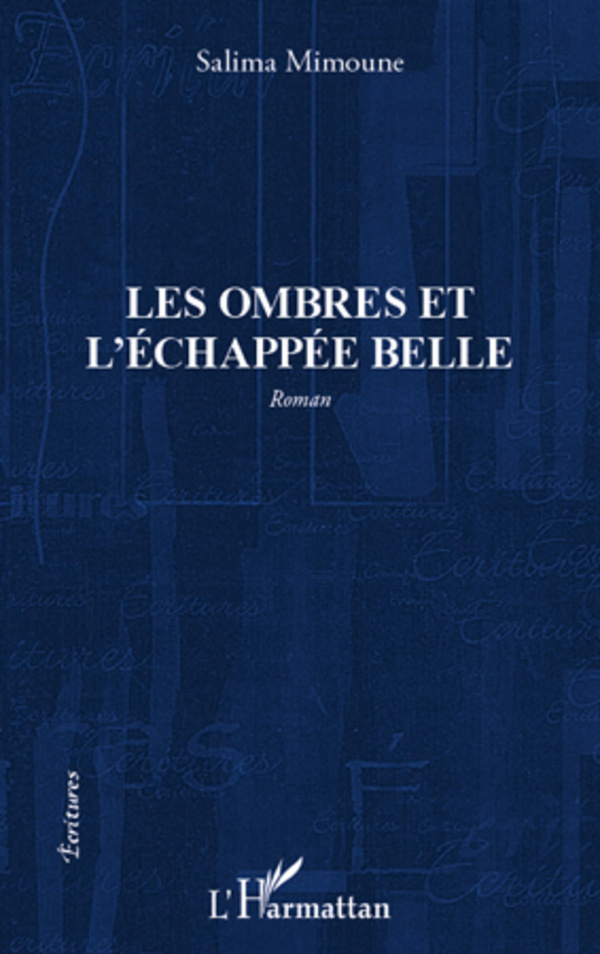 Les ombres et l'échappée belle (9782296567078-front-cover)