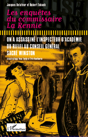 Les enquêtes du comissaire La Rennie, On a assassiné l'inspecteur d'académie - Du rififi au conseil général sacré Winston (9782296554344-front-cover)