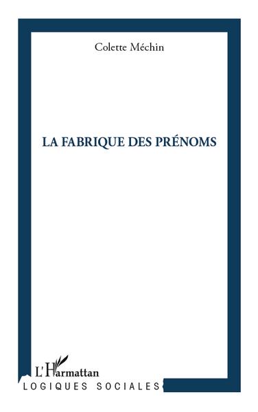 La fabrique des prénoms (9782296559844-front-cover)