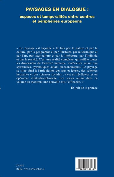 Paysages en dialogues, Espaces et temporalités entre centres et périphéries européens (9782296568464-back-cover)