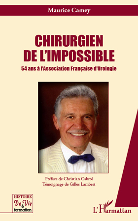 Chirurgien de l'impossible, 54 ans à l'Association Francaise d'Urologie (9782296561663-front-cover)