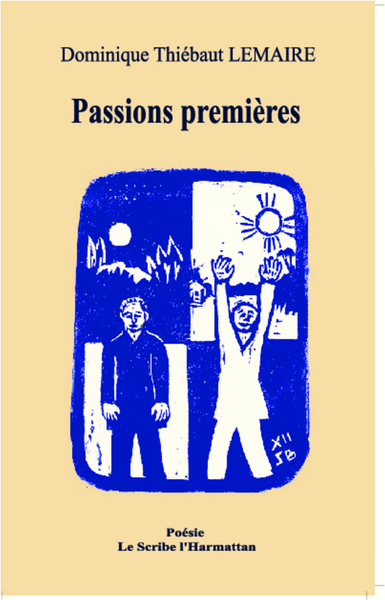 Passions premières (9782296557819-front-cover)