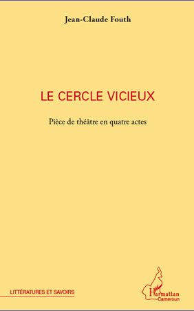 Le cercle vicieux, Pièce de théâtre en quatre actes (9782296559226-front-cover)