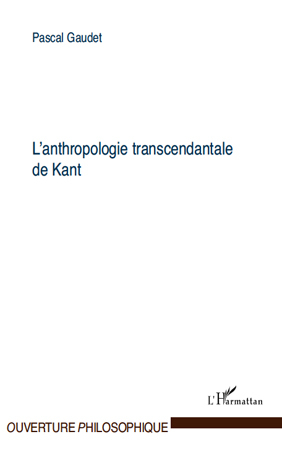 L'anthropologie transcendantale de Kant (9782296542716-front-cover)