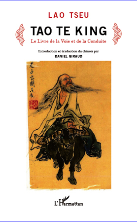 Tao Te King, Le livre de la Voie et de la Conduite (9782296561250-front-cover)