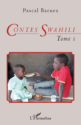 Contes Swahili (Tome 1), Bilingue français-swahili (9782296547285-front-cover)