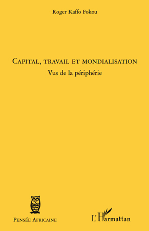 Capital, travail et mondialisation, Vus de la périphérie (9782296542211-front-cover)