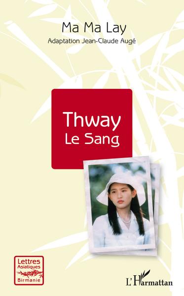Thway Le Sang (9782296560024-front-cover)