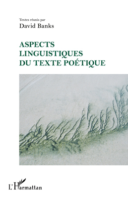Aspects linguistiques du texte poétique (9782296550889-front-cover)