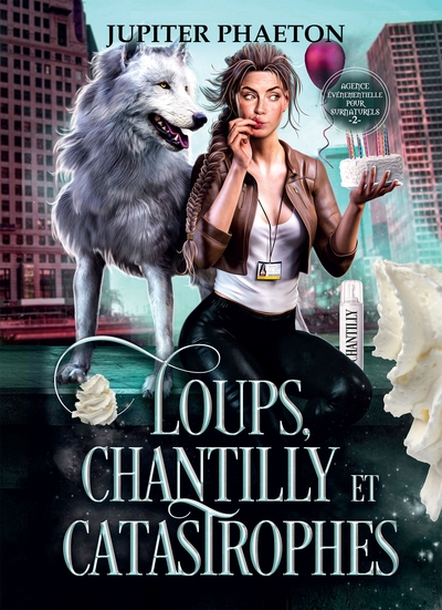 Loups, Chantilly et Catastrophes (Agence événementielle pour surnaturels - Tome 2) (9791035993429-front-cover)