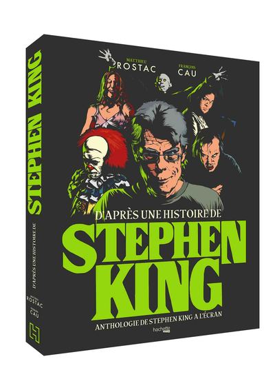 D'après une histoire de Stephen King, Anthologie de Stephen King à l'écran (9782019451479-front-cover)
