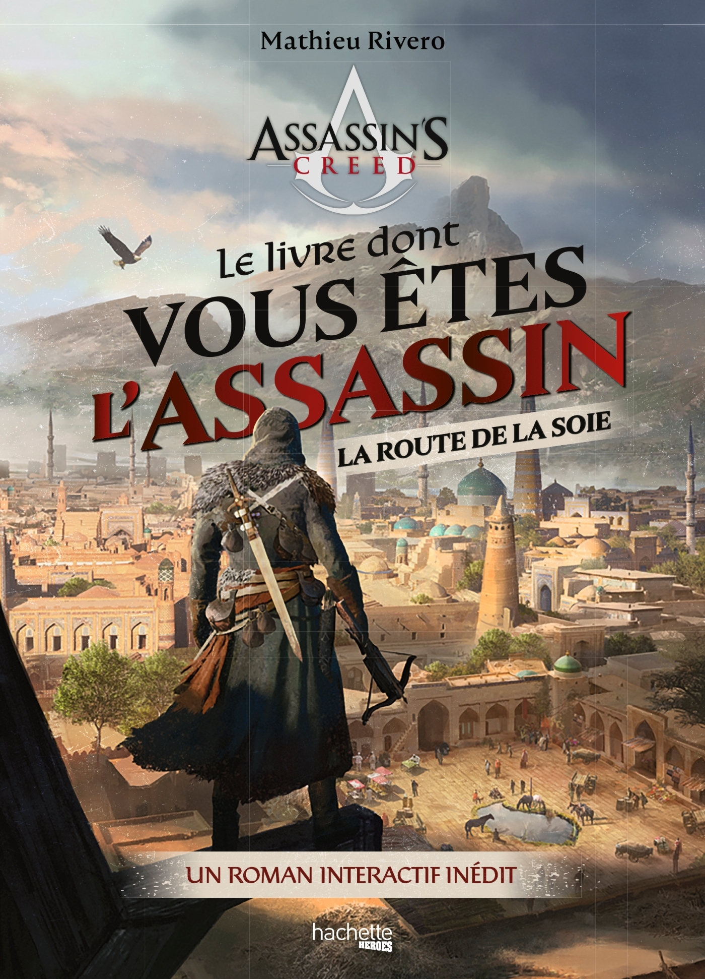 Le livre dont vous êtes l'Assassin - La route de la soie, Un roman interactif inédit (9782019451455-front-cover)