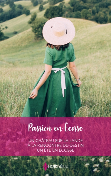 Passion en Ecosse, Un château sur la lande - A la rencontre du destin - Un été en Ecosse (9782280520805-front-cover)