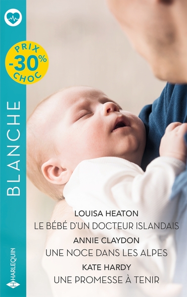 Le bébé d'un docteur islandais - Une noce dans les Alpes - Une promesse à tenir (9782280522830-front-cover)