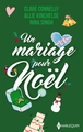 Un mariage pour Noël, L'héritier d'une princesse - Les fiancés de Noël - Une alliance pour Noël (9782280523226-front-cover)