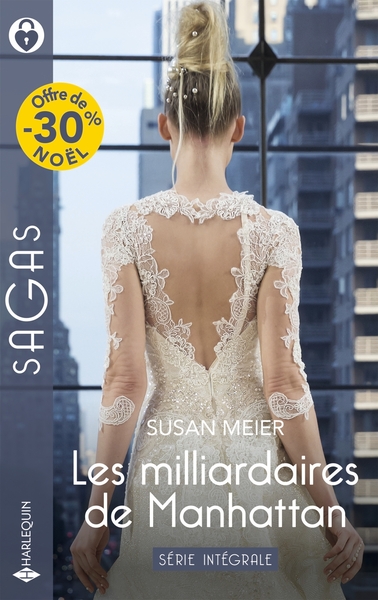 Les milliardaires de Manhattan - Série Intégrale, L'héritière du Kansas - Séduite par son garde du corps - Ce patron si secret (9782280524407-front-cover)