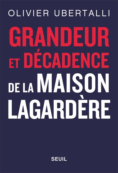 Grandeur et décadence de la maison Lagardère (9782021490213-front-cover)
