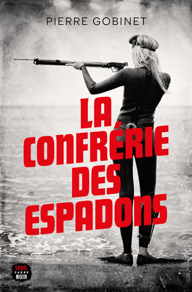 La Confrérie des espadons (9782021479386-front-cover)