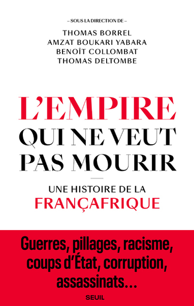 L'Empire qui ne veut pas mourir, Une histoire de la Françafrique (9782021464160-front-cover)