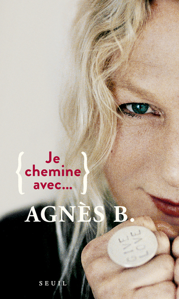 Je chemine avec Agnès b. (9782021440478-front-cover)