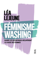 Féminisme Washing, Quand les entreprises récupèrent la cause des femmes (9782021467208-front-cover)