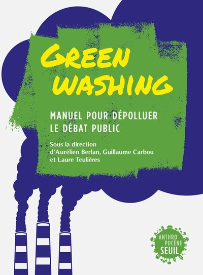 Greenwashing, Manuel pour dépolluer le débat public (9782021492897-front-cover)
