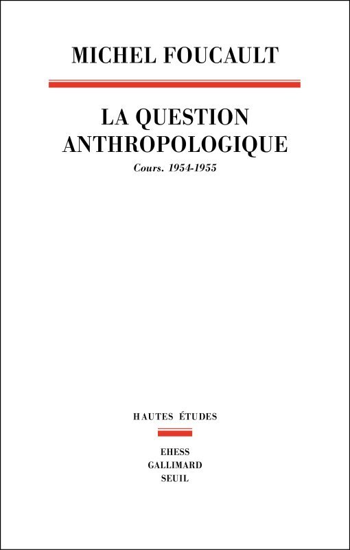 La Question anthropologique, Cours, 1954-1955 (9782021452730-front-cover)