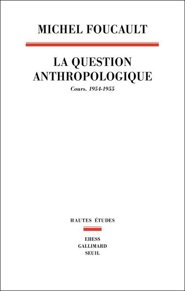 La Question anthropologique, Cours, 1954-1955 (9782021452730-front-cover)