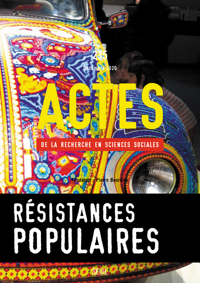 Actes de la recherche en sciences sociales, n° 235. Résistances populaires (9782021470116-front-cover)
