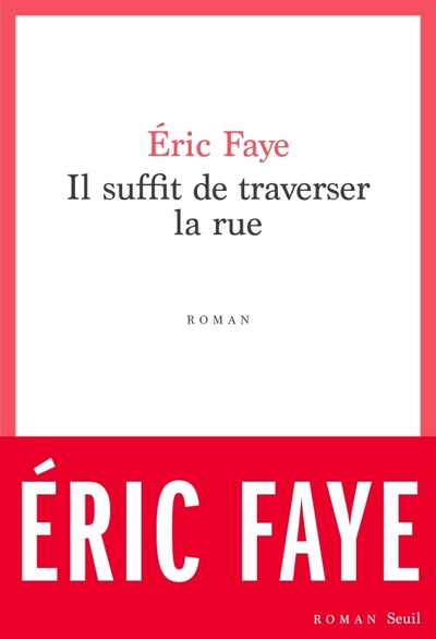 Il suffit de traverser la rue, Petite saga des années 2010 (9782021472783-front-cover)