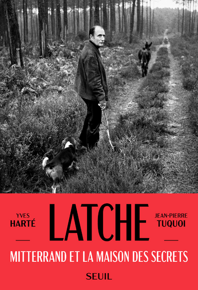 Latche, Mitterrand et la maison des secrets (9782021434651-front-cover)