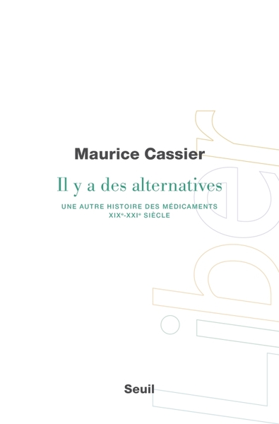 Il y a des alternatives, Une autre histoire des médicaments (XIXe-XXIe siècle) (9782021479812-front-cover)