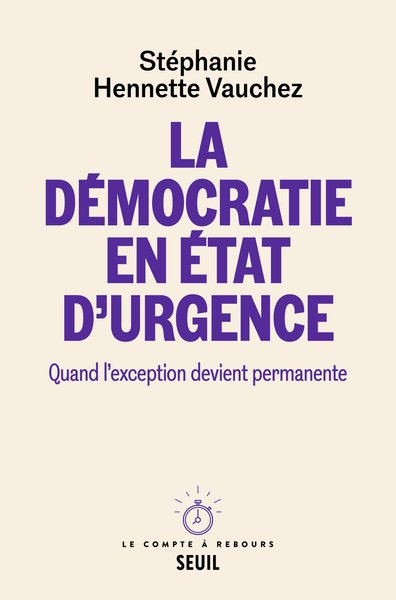 La Démocratie en état d'urgence, Quand l'exception devient permanente (9782021495515-front-cover)