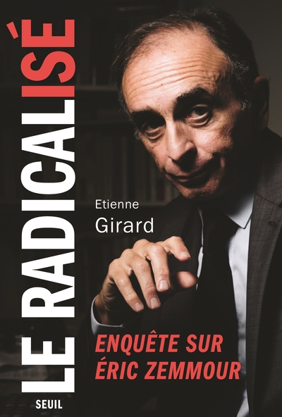 Le Radicalisé, Enquête sur Éric Zemmour (9782021464627-front-cover)
