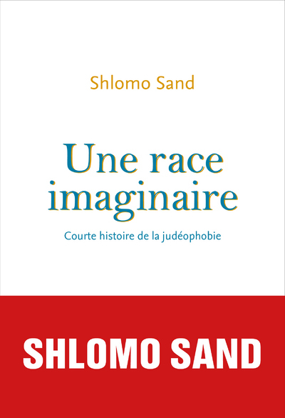 Une race imaginaire, Courte histoire de la judéophobie (9782021453362-front-cover)