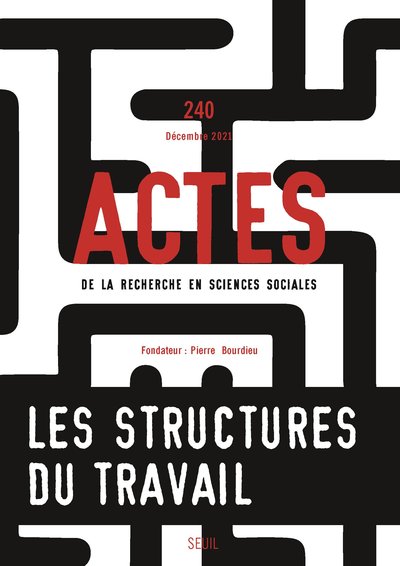 Actes de la recherche en sciences sociales, n° 240. Les Structures du travail (9782021487701-front-cover)