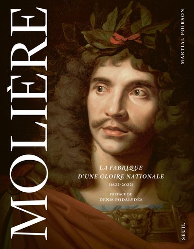 Molière. La fabrique d'une gloire nationale . (1622-2022) (9782021443356-front-cover)