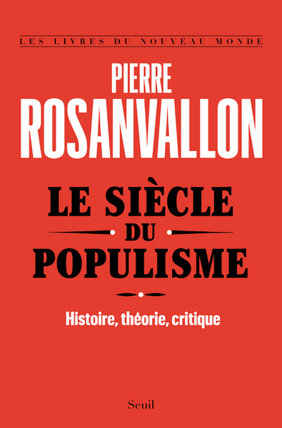 Le Siècle du populisme, Histoire, théorie, critique (9782021401929-front-cover)