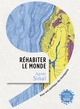 Réhabiter le monde, Pour une politique des biorégions (9782021459296-front-cover)