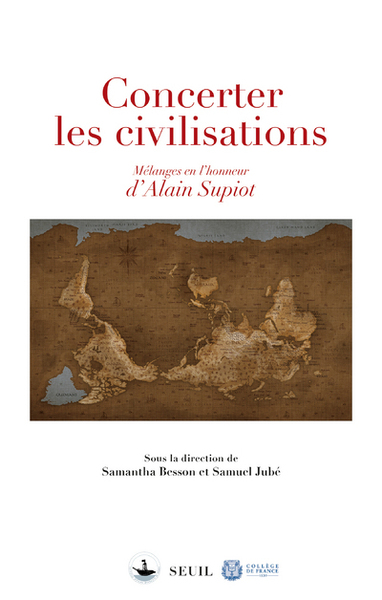 Concerter les civilisations  (Sous la direction de Samantha Besson et Samuel Jubé), Mélanges en l'honneur d'Alain Supiot (9782021440577-front-cover)