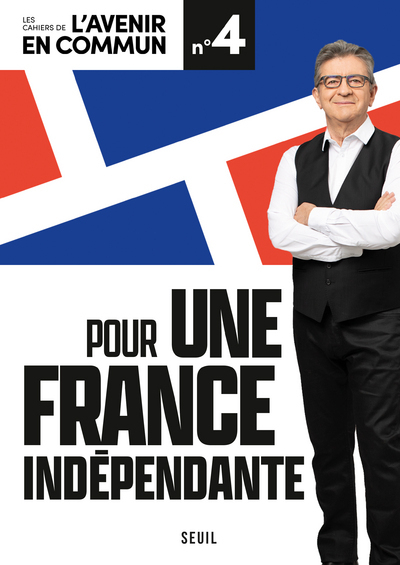 Pour une France indépendante. Les Cahiers de l'Avenir en commun N°4 (9782021482423-front-cover)