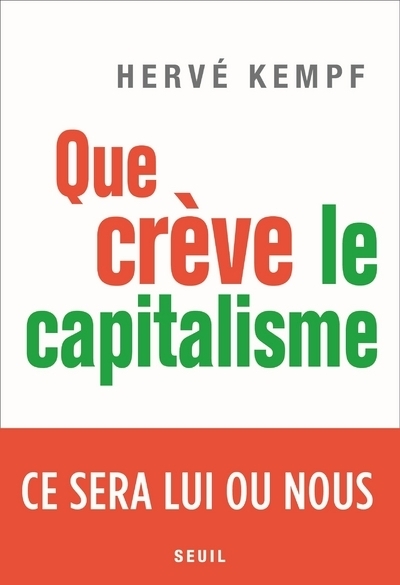 Que crève le capitalisme, Ce sera lui ou nous (9782021461411-front-cover)