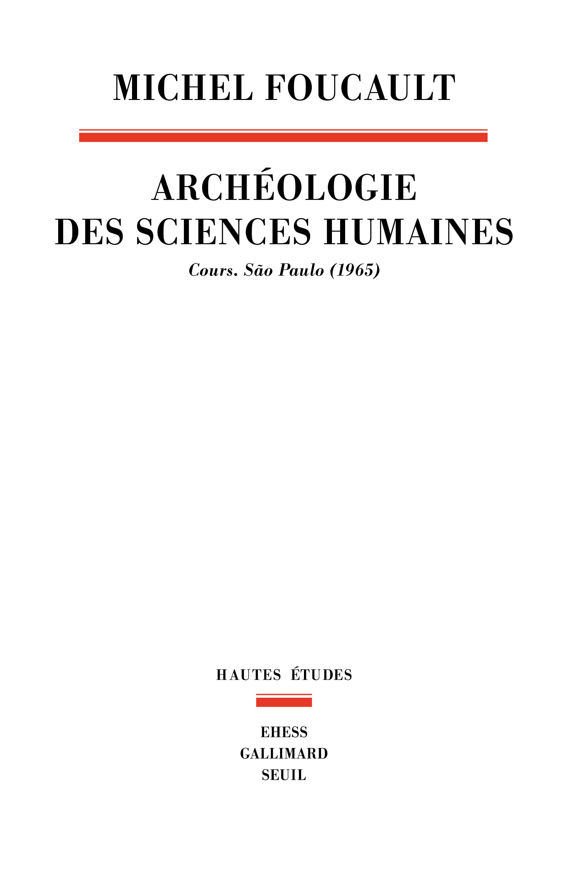 Archéologie des sciences humaines, Cours. São Paulo (1965) (9782021452891-front-cover)