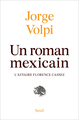 Un roman mexicain : l'affaire Florence Cassez (9782021405385-front-cover)