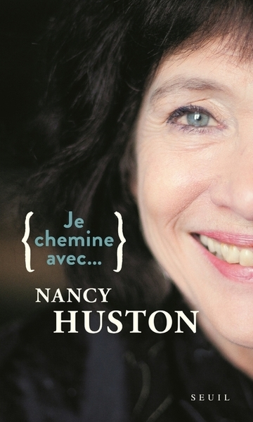 Je chemine avec Nancy Huston (9782021461275-front-cover)