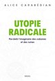 Utopie radicale, Par-delà l'imaginaire des cabanes et des ruines (9782021496826-front-cover)