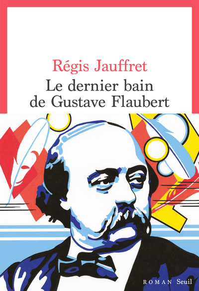 Le Dernier Bain de Gustave Flaubert (9782021453669-front-cover)